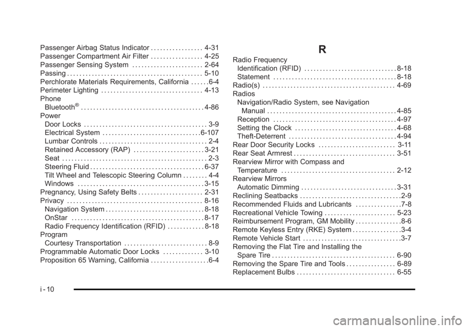 BUICK LUCERNE 2011  Owners Manual Black plate (10,1)Buick Lucerne Owner Manual - 2011
Passenger Airbag Status Indicator . . . . . . . . . . . . . . . . . 4-31
Passenger Compartment Air Filter . . . . . . . . . . . . . . . . . 4-25
Pas