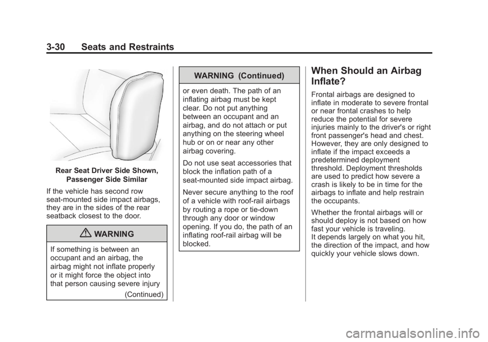BUICK REGAL 2011 Manual PDF Black plate (30,1)Buick Regal Owner Manual - 2011
3-30 Seats and Restraints
Rear Seat Driver Side Shown,Passenger Side Similar
If the vehicle has second row
seat‐mounted side impact airbags,
they ar BUICK REGAL 2011 Manual PDF Black plate (30,1)Buick Regal Owner Manual - 2011
3-30 Seats and Restraints
Rear Seat Driver Side Shown,Passenger Side Similar
If the vehicle has second row
seat‐mounted side impact airbags,
they ar