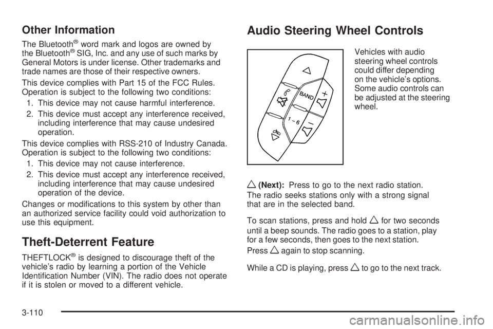 BUICK LACROSSE 2009 Owners Manual Other Information
The Bluetooth®word mark and logos are owned by
the Bluetooth®SIG, Inc. and any use of such marks by
General Motors is under license. Other trademarks and
trade names are those of t BUICK LACROSSE 2009 Owners Manual Other Information
The Bluetooth®word mark and logos are owned by
the Bluetooth®SIG, Inc. and any use of such marks by
General Motors is under license. Other trademarks and
trade names are those of t