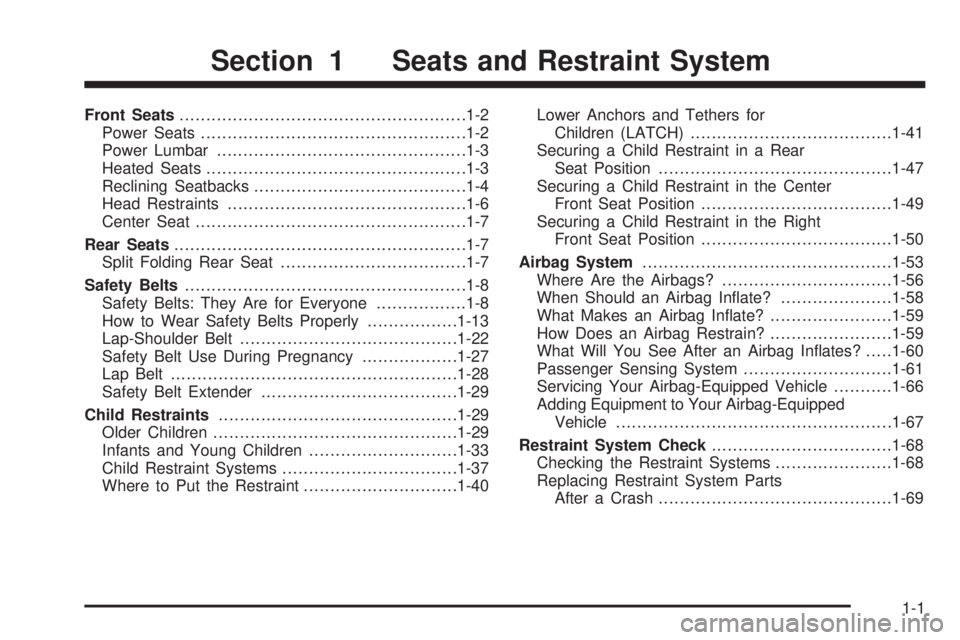 BUICK LACROSSE 2009  Owners Manual Front Seats......................................................1-2
Power Seats..................................................1-2
Power Lumbar ...............................................1-3
He