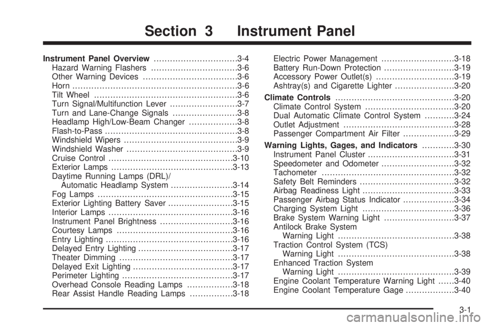 BUICK LACROSSE 2008  Owners Manual Instrument Panel Overview...............................3-4
Hazard Warning Flashers................................3-6
Other Warning Devices...................................3-6
Horn.................