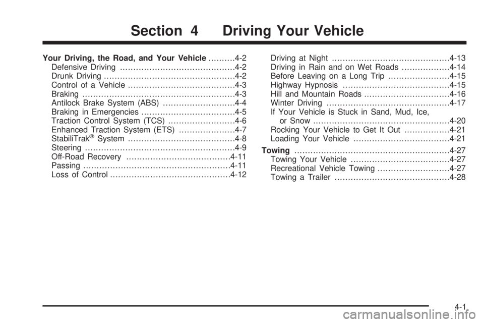BUICK LACROSSE 2008 Owners Manual Your Driving, the Road, and Your Vehicle..........4-2
Defensive Driving...........................................4-2
Drunk Driving.................................................4-2
Control of a Veh BUICK LACROSSE 2008 Owners Manual Your Driving, the Road, and Your Vehicle..........4-2
Defensive Driving...........................................4-2
Drunk Driving.................................................4-2
Control of a Veh