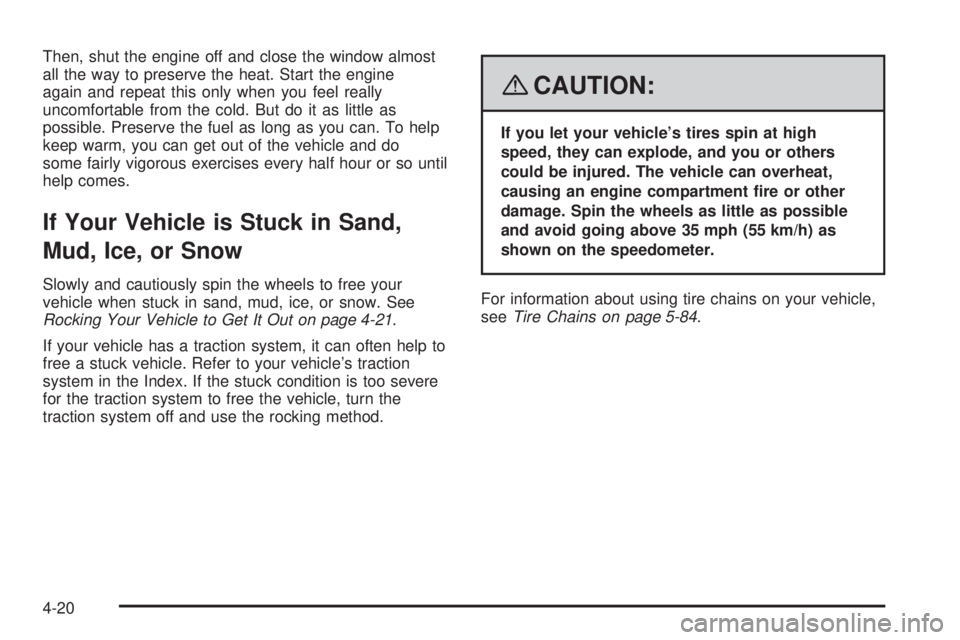 BUICK LACROSSE 2008 Owners Manual Then, shut the engine off and close the window almost
all the way to preserve the heat. Start the engine
again and repeat this only when you feel really
uncomfortable from the cold. But do it as littl BUICK LACROSSE 2008 Owners Manual Then, shut the engine off and close the window almost
all the way to preserve the heat. Start the engine
again and repeat this only when you feel really
uncomfortable from the cold. But do it as littl