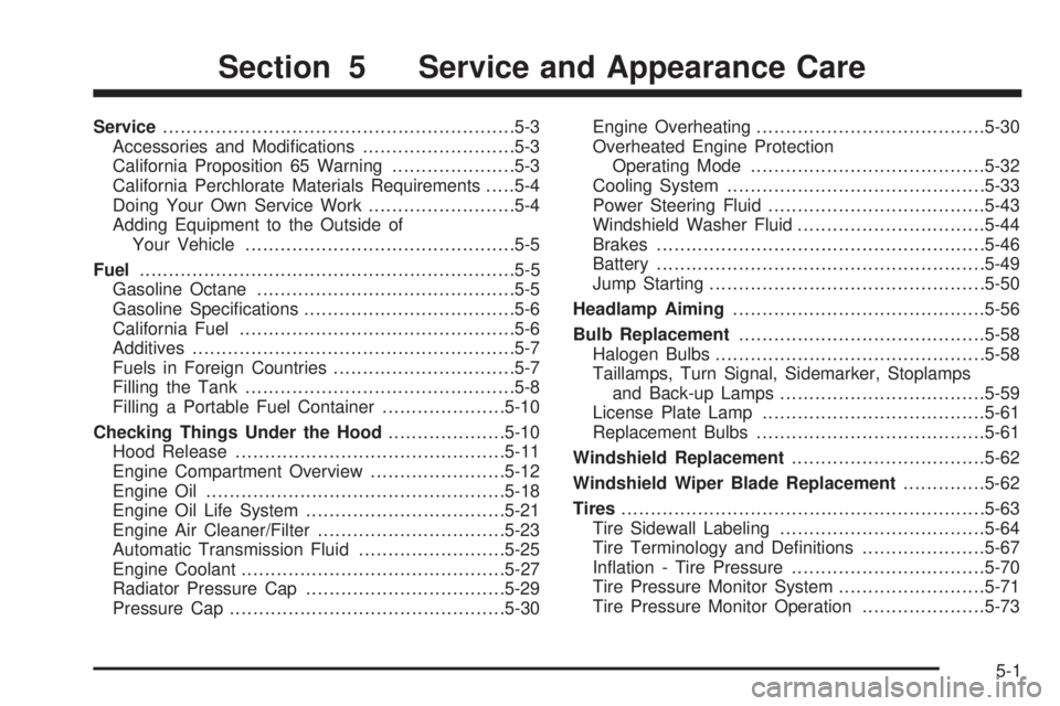 BUICK LACROSSE 2008  Owners Manual Service............................................................5-3
Accessories and Modi�cations..........................5-3
California Proposition 65 Warning.....................5-3
California Pe