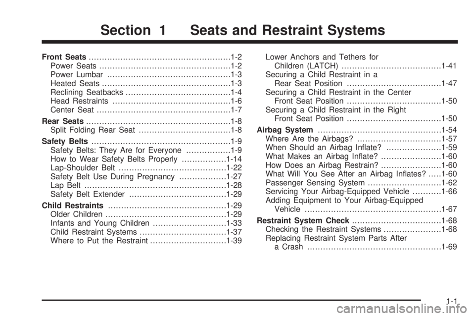 BUICK LACROSSE 2008  Owners Manual Front Seats......................................................1-2
Power Seats..................................................1-2
Power Lumbar...............................................1-3
Hea