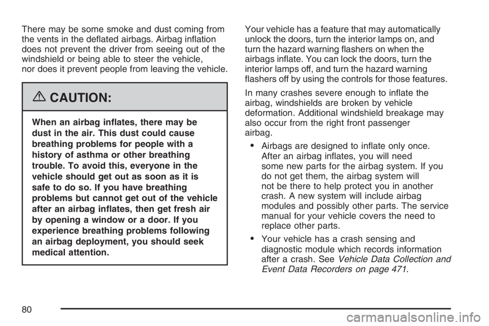 BUICK LUCERNE 2007 Manual PDF There may be some smoke and dust coming from
the vents in the de�ated airbags. Airbag in�ation
does not prevent the driver from seeing out of the
windshield or being able to steer the vehicle,
nor doe