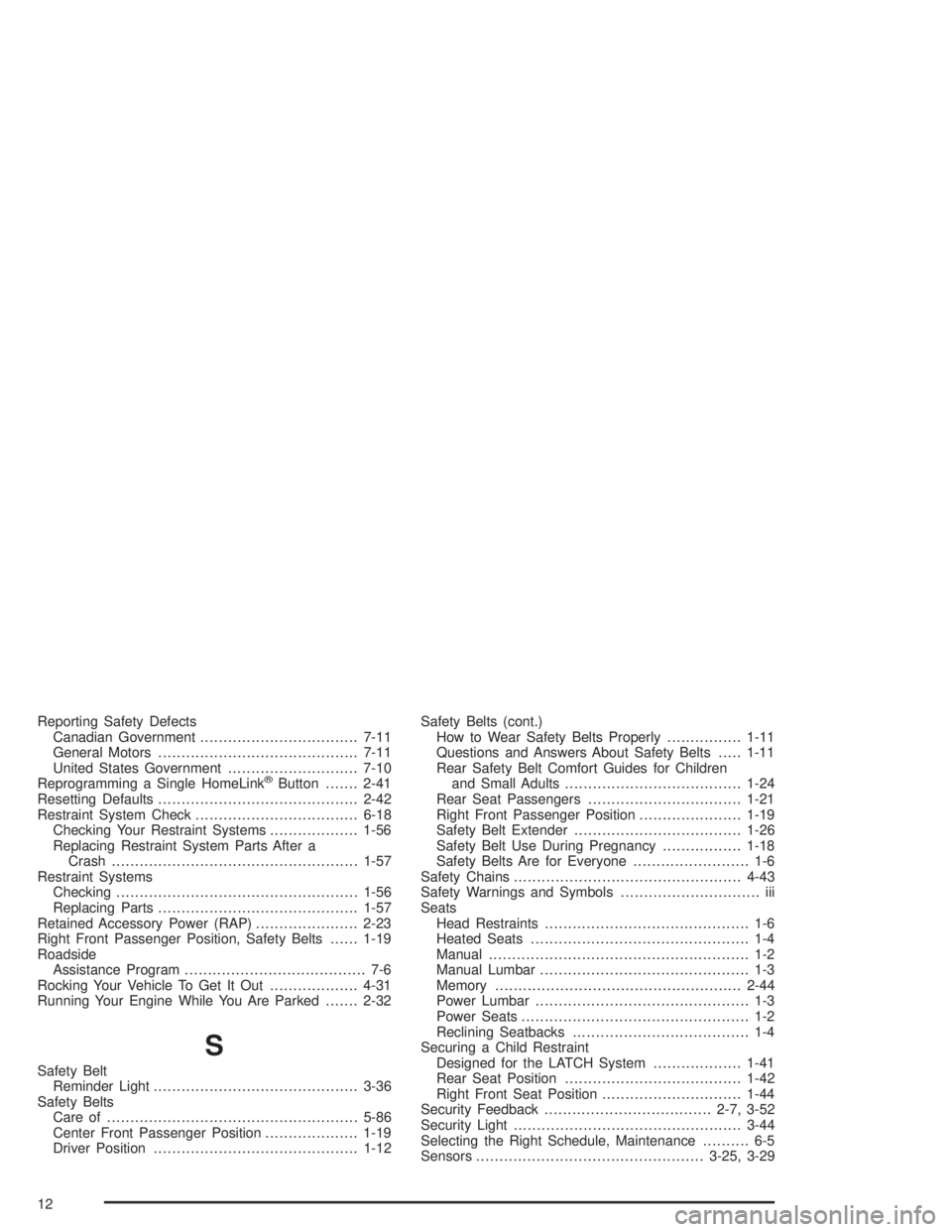 BUICK LESABRE 2004 Owners Guide Reporting Safety Defects
Canadian Government..................................7-11
General Motors...........................................7-11
United States Government............................7-1