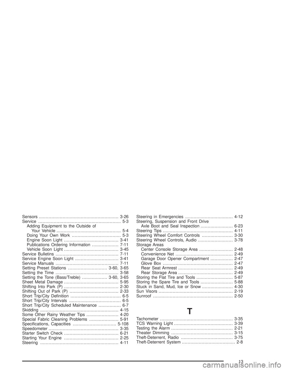 BUICK PARK AVENUE 2004  Owners Manual Sensors.........................................................3-26
Service........................................................... 5-3
Adding Equipment to the Outside of
Your Vehicle.............