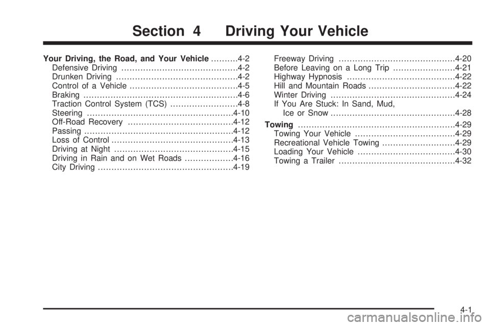 BUICK PARK AVENUE 2003 Owners Manual Your Driving, the Road, and Your Vehicle..........4-2
Defensive Driving...........................................4-2
Drunken Driving.............................................4-2
Control of a Vehic BUICK PARK AVENUE 2003 Owners Manual Your Driving, the Road, and Your Vehicle..........4-2
Defensive Driving...........................................4-2
Drunken Driving.............................................4-2
Control of a Vehic