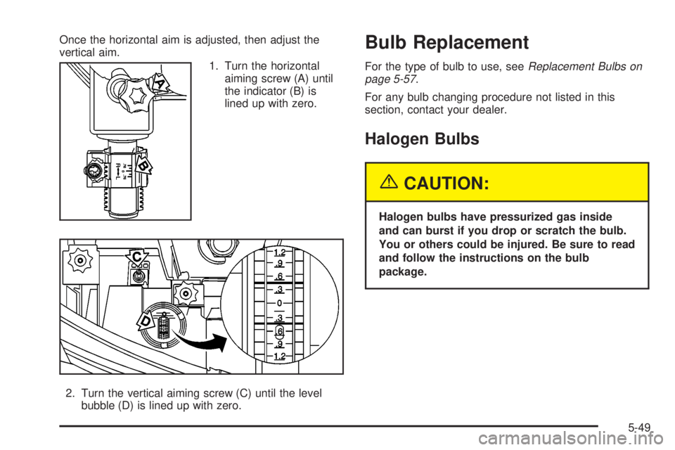 BUICK PARK AVENUE 2003 Owners Manual Once the horizontal aim is adjusted, then adjust the
vertical aim.
1. Turn the horizontal
aiming screw (A) until
the indicator (B) is
lined up with zero.
2. Turn the vertical aiming screw (C) until th BUICK PARK AVENUE 2003 Owners Manual Once the horizontal aim is adjusted, then adjust the
vertical aim.
1. Turn the horizontal
aiming screw (A) until
the indicator (B) is
lined up with zero.
2. Turn the vertical aiming screw (C) until th