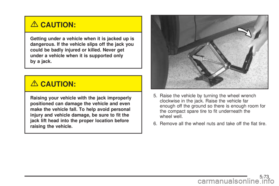 BUICK PARK AVENUE 2003 Owners Manual {CAUTION:
Getting under a vehicle when it is jacked up is
dangerous. If the vehicle slips off the jack you
could be badly injured or killed. Never get
under a vehicle when it is supported only
by a ja BUICK PARK AVENUE 2003 Owners Manual {CAUTION:
Getting under a vehicle when it is jacked up is
dangerous. If the vehicle slips off the jack you
could be badly injured or killed. Never get
under a vehicle when it is supported only
by a ja