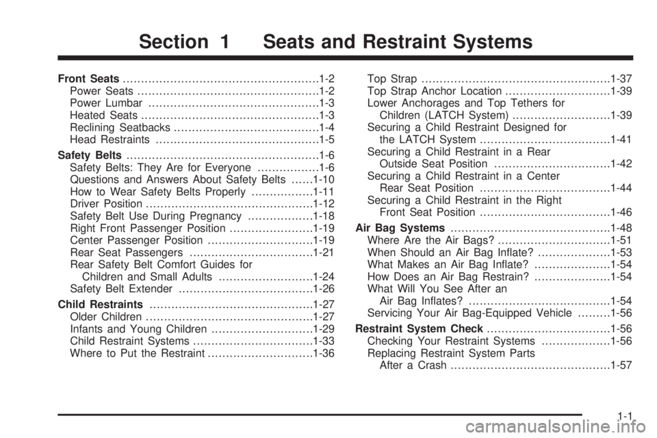 BUICK PARK AVENUE 2003  Owners Manual Front Seats......................................................1-2
Power Seats..................................................1-2
Power Lumbar...............................................1-3
Hea