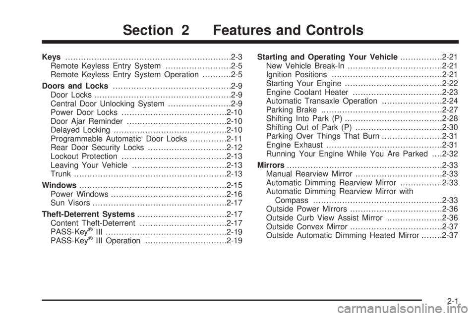 BUICK PARK AVENUE 2003 Repair Manual Keys...............................................................2-3
Remote Keyless Entry System.........................2-5
Remote Keyless Entry System Operation...........2-5
Doors and Locks......