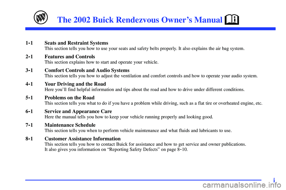 BUICK RANDEZVOUS 2002  Owners Manual i
1-1  Seats and Restraint Systems 