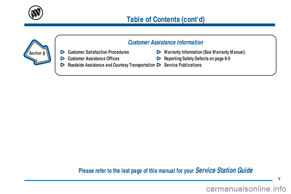 BUICK PARK AVENUE 2001  Owners Manual Table of Contents (contd)
Customer Assistance Information
In the Index you will find an alphabetical listing of almost every subject in this manual. 
 You can use it to quickly find something you wan