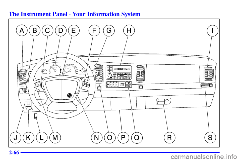 BUICK PARK AVENUE 2000  Owners Manual 2-66
The Instrument Panel - Your Information System 