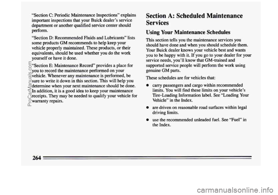 BUICK CENTURY 1994 Owners Manual “Section C: Periodic Maintenance Inspections” explains
important inspections that your Buick dealer’s service
department or another qualified service center should
perform.
“Sec BUICK CENTURY 1994 Owners Manual “Section C: Periodic Maintenance Inspections” explains
important inspections that your Buick dealer’s service
department or another qualified service center should
perform.
“Sec