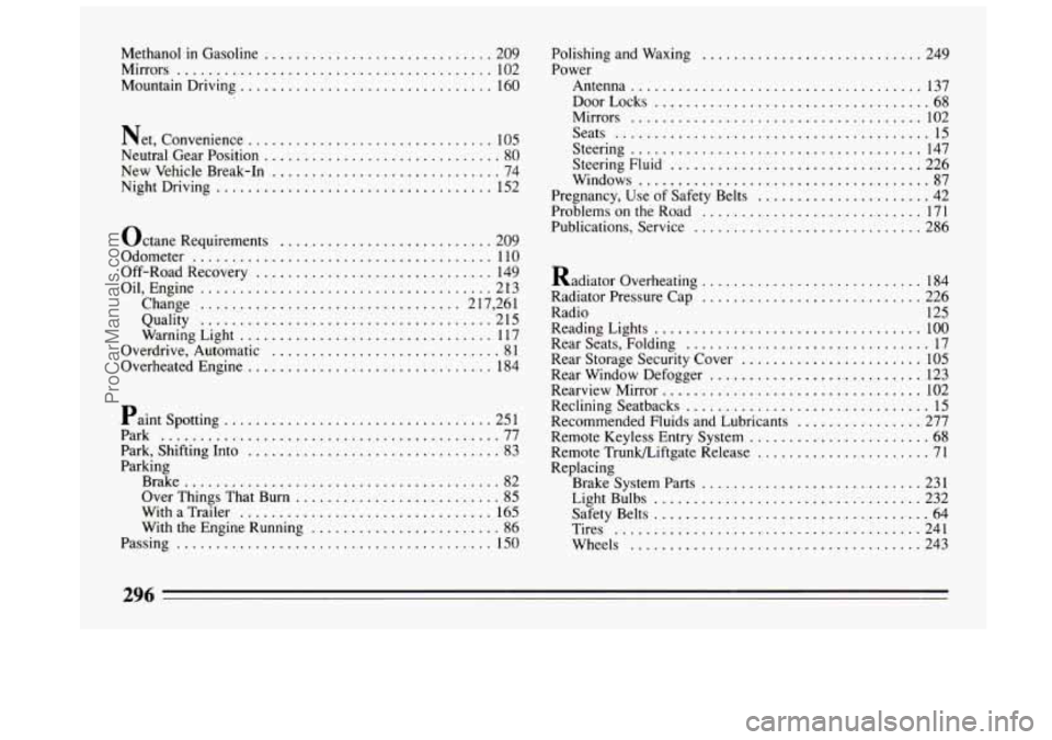 BUICK CENTURY 1994  Owners Manual Methanol in Gasoline ............................. 209 
Mirrors 
........................................ 102 
Mountain  Driving ................................ 160 
Net. Convenience ................