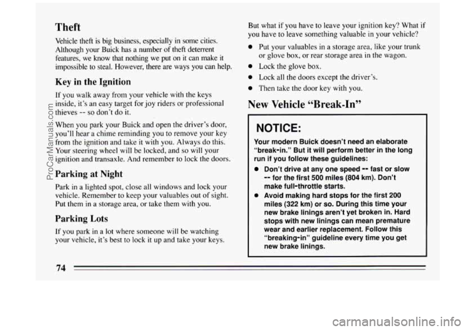 BUICK CENTURY 1994 Manual PDF Theft
Vehicle theft is big business, especially in some cities. Although your Buick has a number of theft deterrent
features, we know that nothing we put on it can make
it
BUICK CENTURY 1994 Manual PDF Theft
Vehicle theft is big business, especially in some cities. Although your Buick has a number of theft deterrent
features, we know that nothing we put on it can make
it