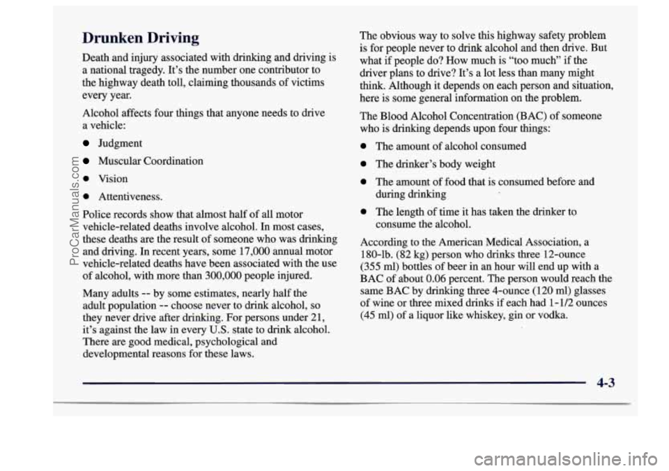 BUICK CENTURY 1997  Owners Manual Drunken  Driving 
Death  and  injury  associated with drinking  and driving  is 
a  national  tragedy. It’s the number  one  contributor  to 
the  highway  death toll,  claiming thousands  of victim