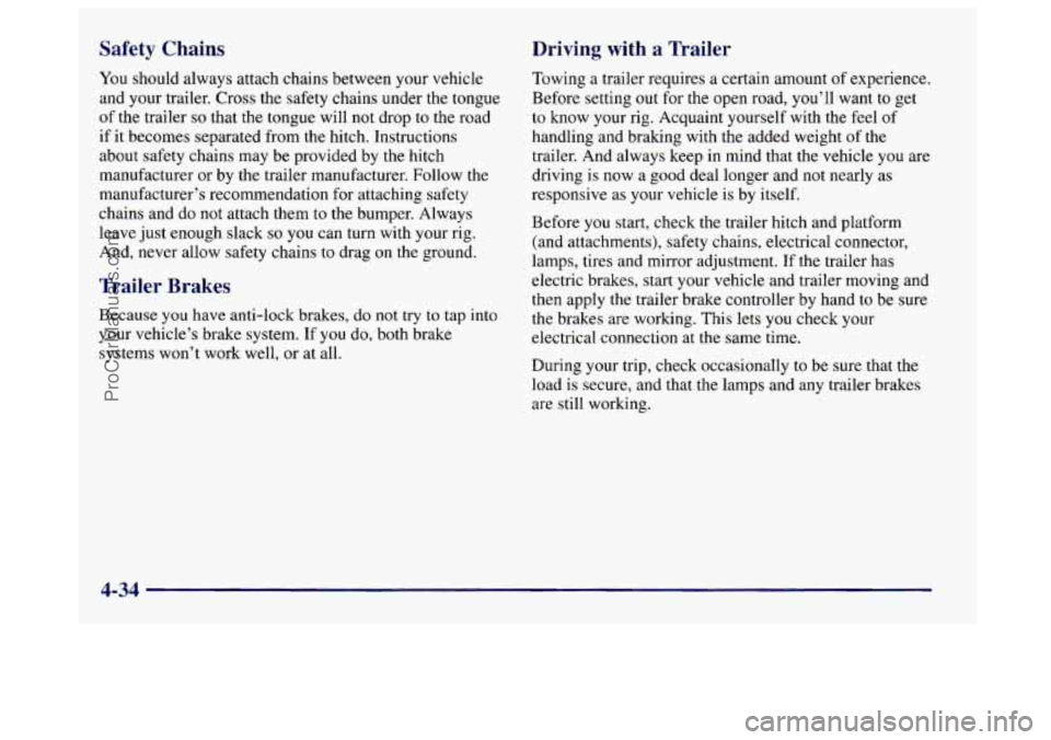 BUICK CENTURY 1997  Owners Manual Safety Ch: - Driving  with  a  Trailer 
Towing a trailer requires  a certain amount  of experience. 
Before setting out  for  the open road, you’ll want to get 
to know your rig. Acquaint yourself  