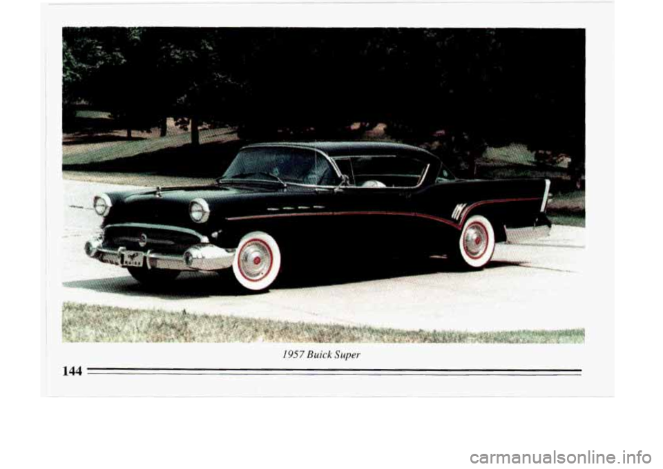 BUICK LESABRE 1993  Owners Manual 1957 Buick Super 
144  