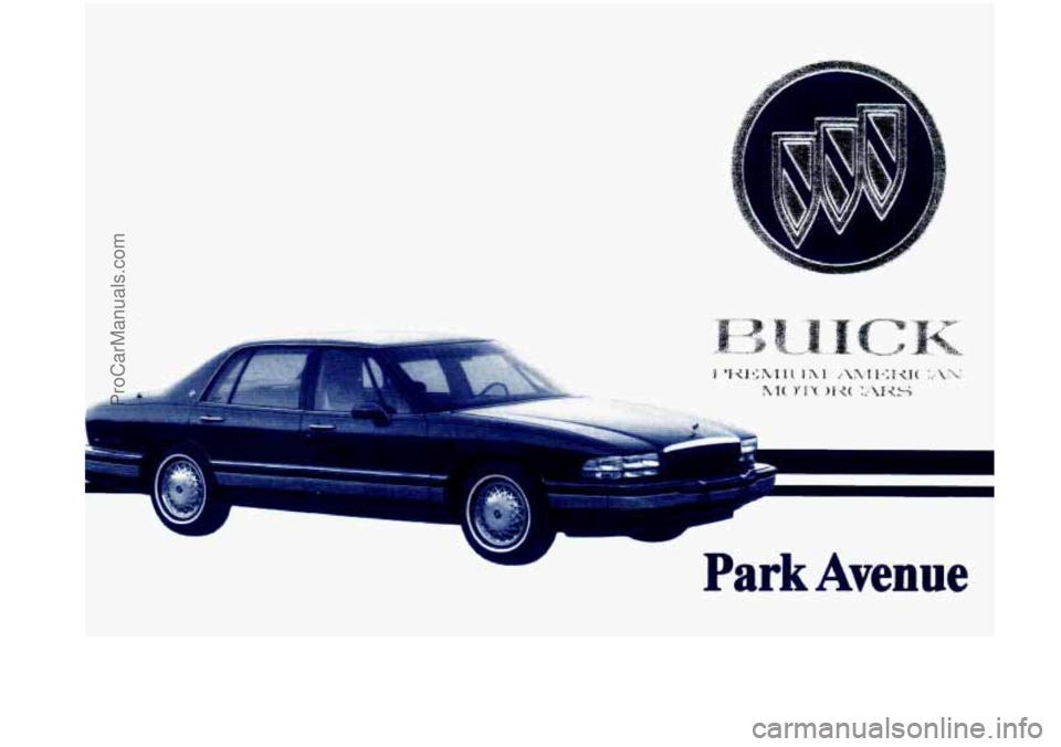 BUICK PARK AVENUE 1993  Owners Manual i 
I 
Id? I ,\!la I1 I 
ProCarManuals.com 