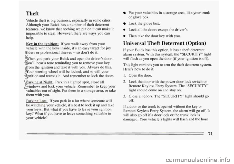 BUICK PARK AVENUE 1993 Manual PDF Theft 
Vehicle theft is big business,  especially in some cities. 
Although your  Buick has  a number  of theft  deterrent 
features,  we know  that nothing we put on 
it can make it 
impossible  to  