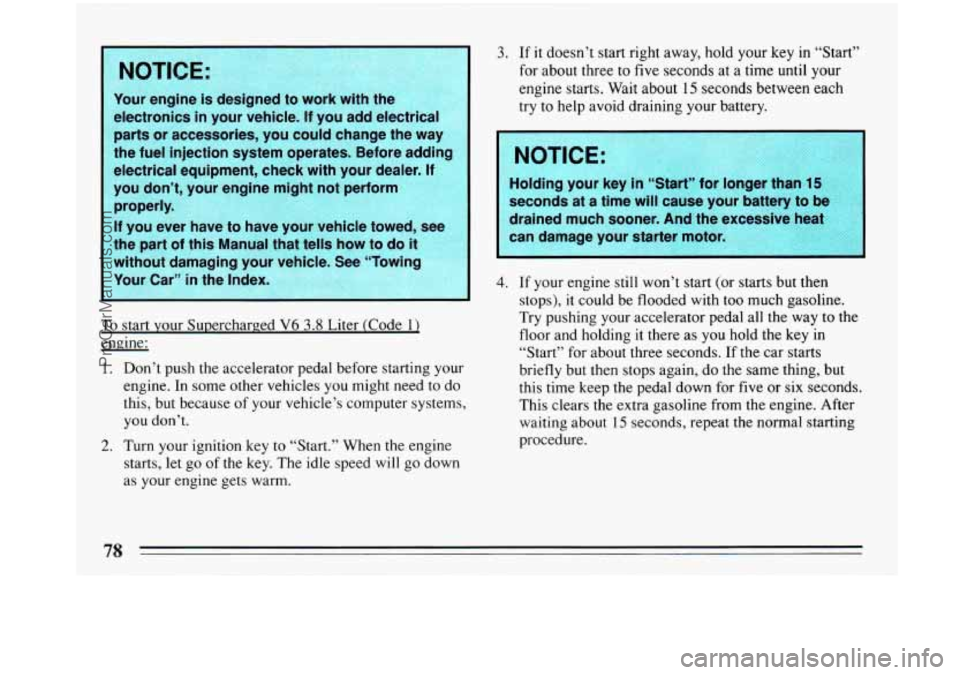 BUICK PARK AVENUE 1993 Manual PDF Your engine  is  designed  to  work  with  the 
electronics  in  your  vehicle. 
If you  add  electrical 
parts  or  accessories,  you  could  change  the  way 
If you  ever  have  to  have  your  veh