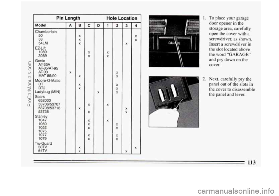 BUICK PARK AVENUE 1994 Owners Manual Pin Length
Model
Chamberlain 50
53
54LM
EZ-Lift 1089
3089
Genie AT-35A
AT-85/AT-95
AT-90 MAT 85/90
Moore-0-Matic
DT
DT2
Ladybug (MIN)
Sears 652030
53706/53707 5370815371 8
5373 BUICK PARK AVENUE 1994 Owners Manual Pin Length
Model
Chamberlain 50
53
54LM
EZ-Lift 1089
3089
Genie AT-35A
AT-85/AT-95
AT-90 MAT 85/90
Moore-0-Matic
DT
DT2
Ladybug (MIN)
Sears 652030
53706/53707 5370815371 8
5373