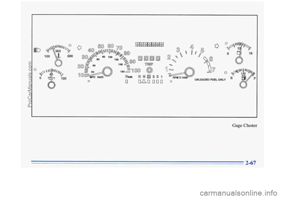 BUICK PARK AVENUE 1996 Owners Manual 0
0
21
no
Gage Cluster
ProCarManuals.com BUICK PARK AVENUE 1996 Owners Manual 0
0
21
no
Gage Cluster
ProCarManuals.com