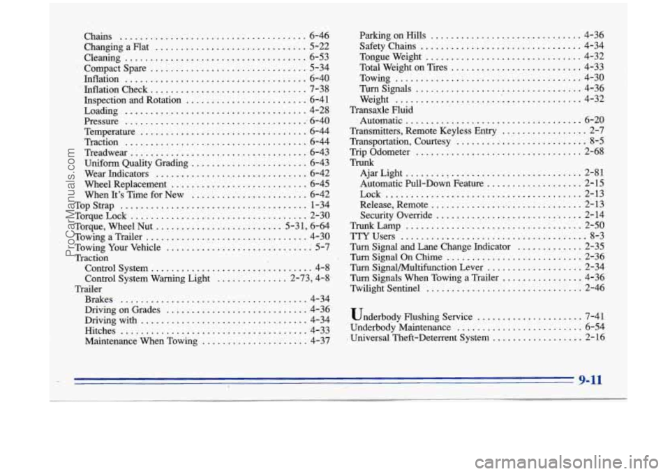 BUICK PARK AVENUE 1996 Owners Manual I t.
I 1
Chains ..................................... 6-46
Changing a Flat
.............................. 5-22
Cleaning
.................................... 6-53
. Compact Spare ............. BUICK PARK AVENUE 1996 Owners Manual I t.
I 1
Chains ..................................... 6-46
Changing a Flat
.............................. 5-22
Cleaning
.................................... 6-53
. Compact Spare .............