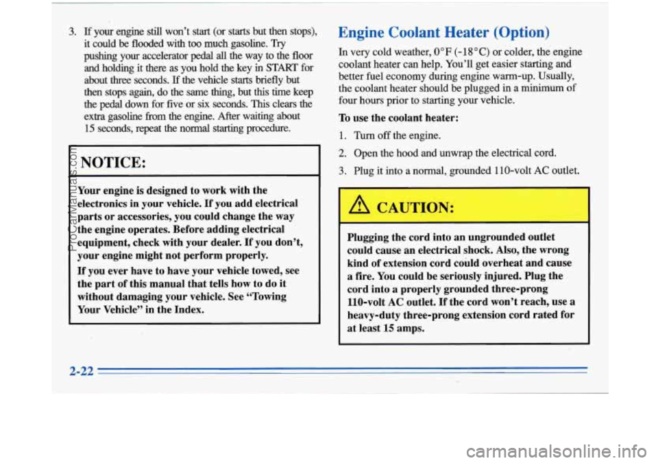 BUICK PARK AVENUE 1996 Manual PDF I
3. If your engine still won’t start (or starts but then stops),
it could be flooded with too much gasoline.
Try
pushing your accelerator pedal all the way to the floor
an BUICK PARK AVENUE 1996 Manual PDF I
3. If your engine still won’t start (or starts but then stops),
it could be flooded with too much gasoline.
Try
pushing your accelerator pedal all the way to the floor
an