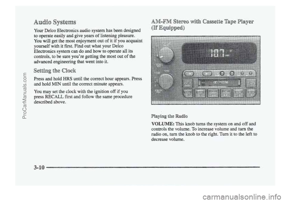 BUICK PARK AVENUE 1998  Owners Manual " 
Your DeBco Electronics audio  system has  been  designed 
to operate easily and give years of listeing pleasmi. 
You will get the most enjoyment out of it if you acquaint 
yourself  with it 
first.