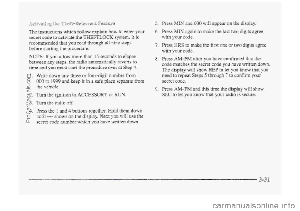 BUICK PARK AVENUE 1998 Owners Manual A. 1
2.
3.
4.
9. Press AM-FM and this time the display will S~OW
SEC f~ ?et YOG how that your radio is secure.
ProCarManuals.com BUICK PARK AVENUE 1998 Owners Manual A. 1
2.
3.
4.
9. Press AM-FM and this time the display will S~OW
SEC f~ ?et YOG how that your radio is secure.
ProCarManuals.com