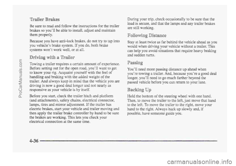 BUICK PARK AVENUE 1998  Owners Manual Be sure to read and follow the ins~srctions for the t~tile~ 
brdw so you’ll be able to install, adjust ad maintain 
them properly. 
8 
You’ll  Zeed more passing distance up ahead when 
gr~u’re 
