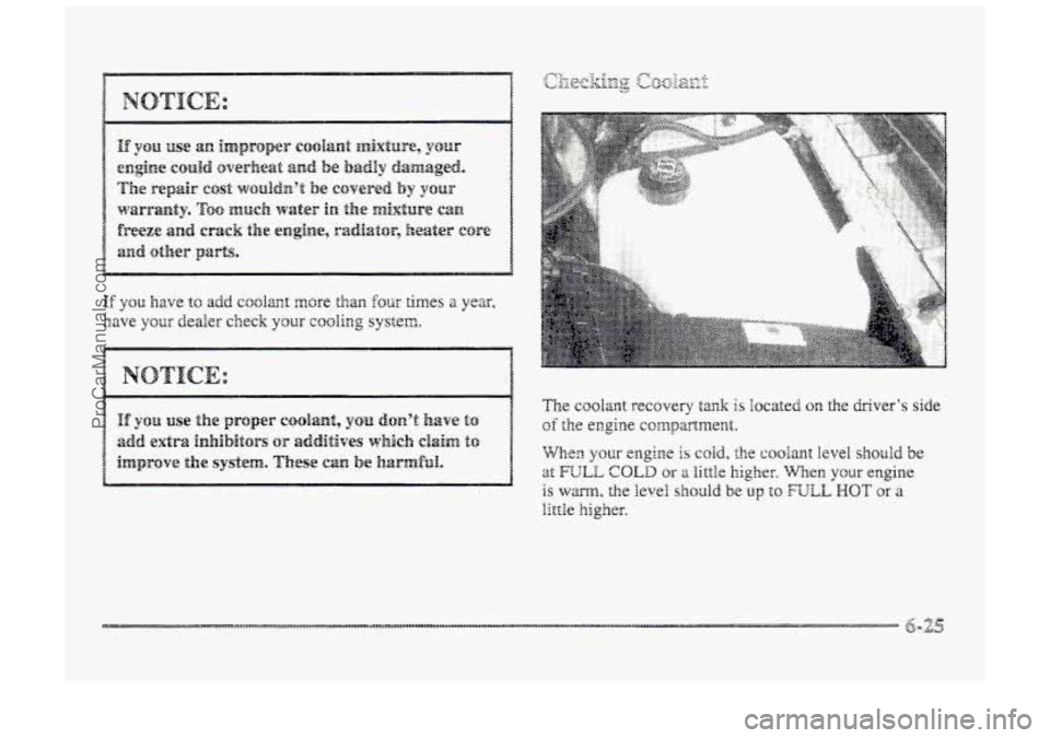 BUICK PARK AVENUE 1998  Owners Manual The csdant recovery tank is located QII the @rivers side 
of the engine compartment. 
ProCarManuals.com 