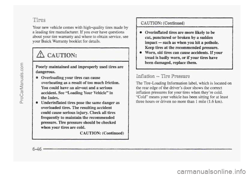 BUICK PARK AVENUE 1998  Owners Manual 77; I. .:. ._ $.Q-..l, li- Lfa 
Your new  vehicle comes with high-quality tires made by 
a leading tire  manufacturer. If you ever Rave  questions 
about YQW tire warranty md where to obtain service, 