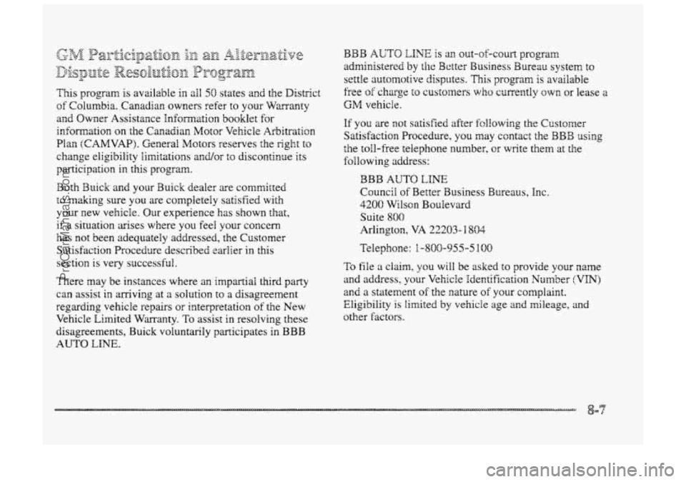 BUICK PARK AVENUE 1998 Owners Manual This program is available in all 50 states and the District
of Columbia. Canadian owners refer to your warranty
and Owner Assistance Infomation booklet €or
infomation on the Canadian Motor Veh BUICK PARK AVENUE 1998 Owners Manual This program is available in all 50 states and the District
of Columbia. Canadian owners refer to your warranty
and Owner Assistance Infomation booklet €or
infomation on the Canadian Motor Veh