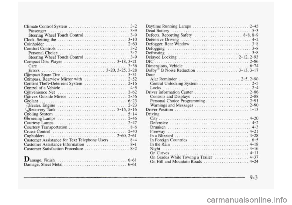 BUICK PARK AVENUE 1998  Owners Manual Climate Control System ........................... 3-2 
Passenger 
.................................... 3-9 
Clock.  Setting 
the ............................... 3- IO 
Coinholder ....................