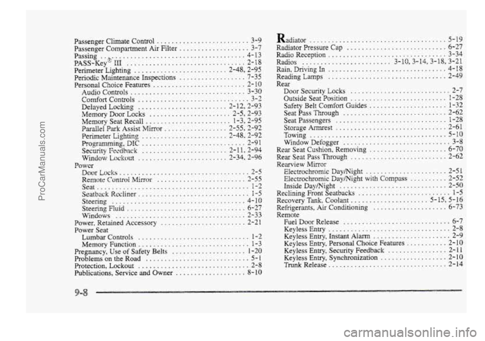 BUICK PARK AVENUE 1998 Owners Manual Passenger Climate Control ......................... 3-9
Passing ..&.................................... 4-13
Passenger Compartment
Air Filter
................... 3-7
PASS-Key"
IIH .............. BUICK PARK AVENUE 1998 Owners Manual Passenger Climate Control ......................... 3-9
Passing ..&.................................... 4-13
Passenger Compartment
Air Filter
................... 3-7
PASS-Key"
IIH ..............