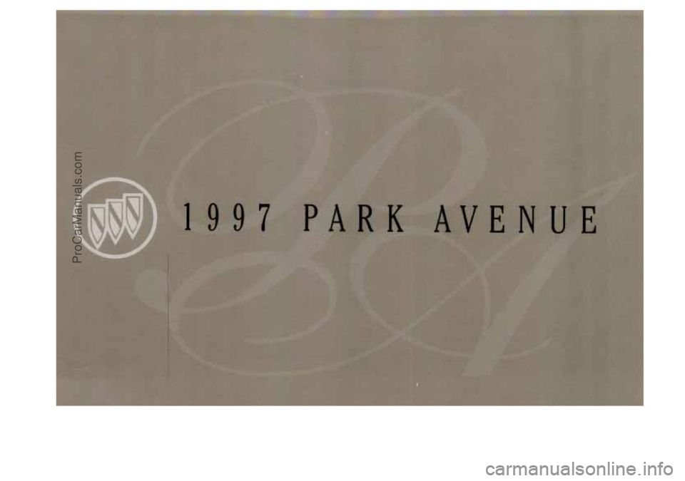 BUICK PARK AVENUE 1997 Owners Manual ProCarManuals.com BUICK PARK AVENUE 1997 Owners Manual ProCarManuals.com