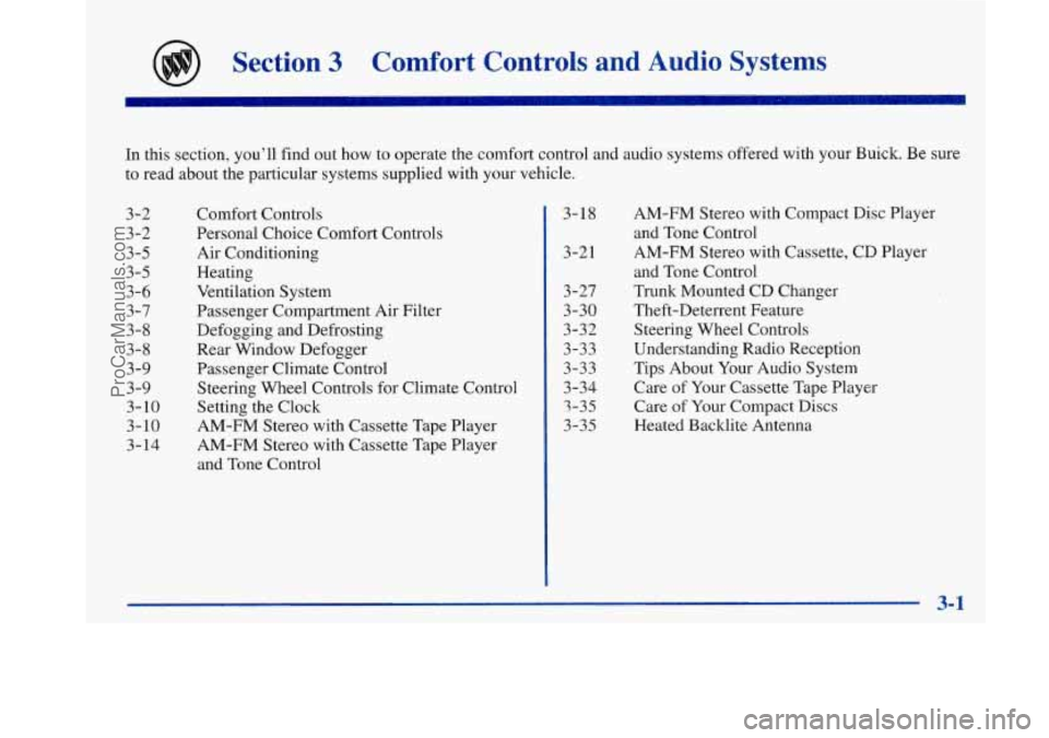 BUICK PARK AVENUE 1997  Owners Manual Section 3 Comfort  Controls  and  Audio  Systems 
In this section, you’ll find out how  to operate the comfort control and audio systems offered  with  your Buick. Be  sure 
to  read about the parti
