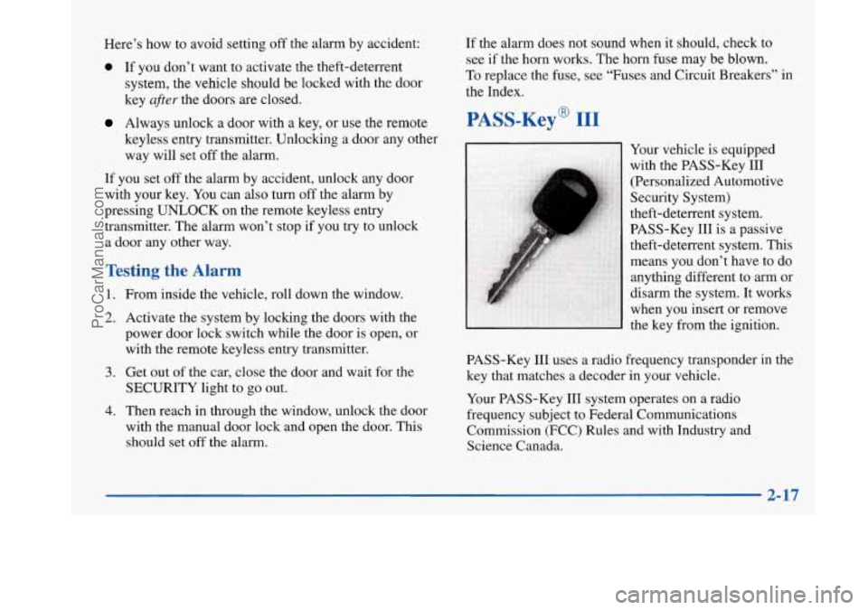 BUICK PARK AVENUE 1997 Manual PDF Here’s how to avoid setting off the alarm by accident:
0 If you don’t want to activate the theft-deterrent
system, the vehicle should
be locked with the door
key
after the doors are cl BUICK PARK AVENUE 1997 Manual PDF Here’s how to avoid setting off the alarm by accident:
0 If you don’t want to activate the theft-deterrent
system, the vehicle should
be locked with the door
key
after the doors are cl