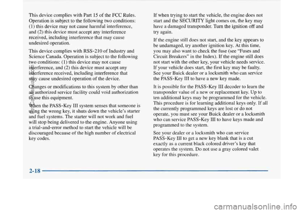 BUICK PARK AVENUE 1997 Manual PDF This device complies with Part 15 of the FCC Rules.
Operation
is subject to the following two conditions:
(1) ths device may not cause harmful interference,
and
(2) this device must accept an BUICK PARK AVENUE 1997 Manual PDF This device complies with Part 15 of the FCC Rules.
Operation
is subject to the following two conditions:
(1) ths device may not cause harmful interference,
and
(2) this device must accept an