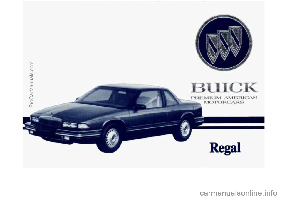 BUICK REGAL 1993  Owners Manual Regal 
ProCarManuals.com 