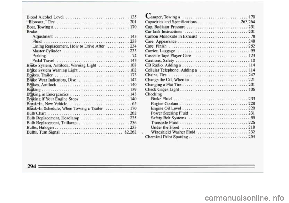BUICK REGAL 1993 Owners Manual ......................
?.rrrrir.rr.*..s ..r.. *rrrlr)ry)r* 14p A ..
..... * ......... L . li e 0 $ 1 .... . i., . 5 ; ....... ?. . * .
Camper. Towing a .............................. 170
Capaciti BUICK REGAL 1993 Owners Manual ......................
?.rrrrir.rr.*..s ..r.. *rrrlr)ry)r* 14p A ..
..... * ......... L . li e 0 $ 1 .... . i., . 5 ; ....... ?. . * .
Camper. Towing a .............................. 170
Capaciti