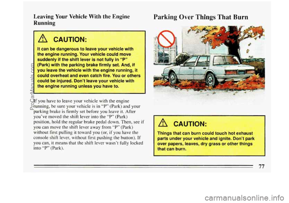 BUICK REGAL 1993 Manual PDF Leaving Your Vehicle With the Engine
Running Parking Over Tk 1gs That Burn.
I. ..
77
ProCarManuals.com BUICK REGAL 1993 Manual PDF Leaving Your Vehicle With the Engine
Running Parking Over Tk 1gs That Burn.
I. ..
77
ProCarManuals.com