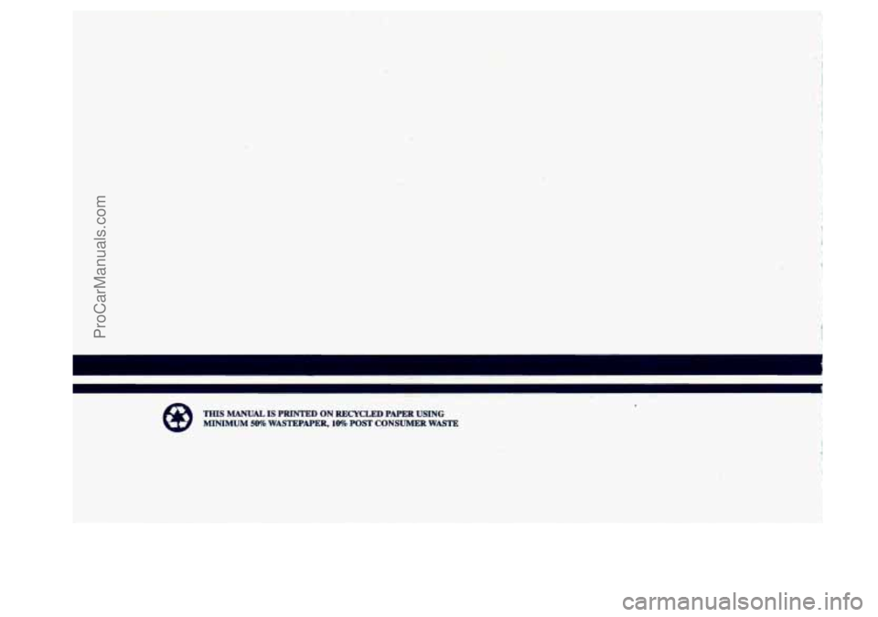 BUICK REGAL 1994  Owners Manual 1 
THIS MANUAL IS PRINTED  ON RECYCLED  PAPER USING 
MINIMUM 50% WASTEPAPER, 10% POST  CONSUMER  WASTE - 
.- - 
ProCarManuals.com 