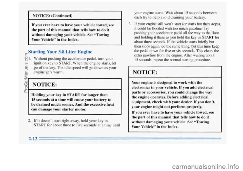BUICK REGAL 1996 Manual PDF NOTICE: (Continued)
If you ever have to have your vehicle towed, see
the part of this manual that tells how to do it
without damaging your vehicle. See “Towing
Your Vehicle” i BUICK REGAL 1996 Manual PDF NOTICE: (Continued)
If you ever have to have your vehicle towed, see
the part of this manual that tells how to do it
without damaging your vehicle. See “Towing
Your Vehicle” i